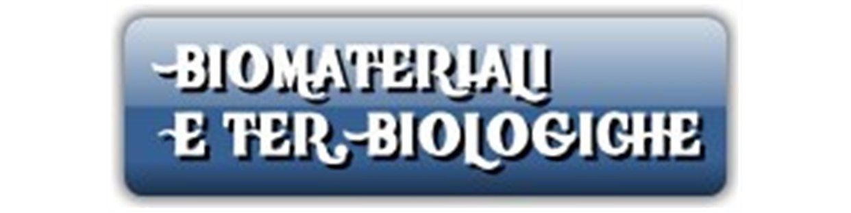 Biomateriali e ter. biologiche